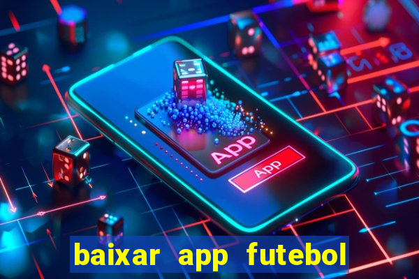 baixar app futebol da hora 3.7